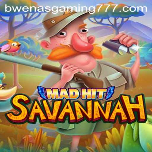 Explore the Exciting World of MadHitSavannah: A New Gaming Adventure by Bwenas Gaming
